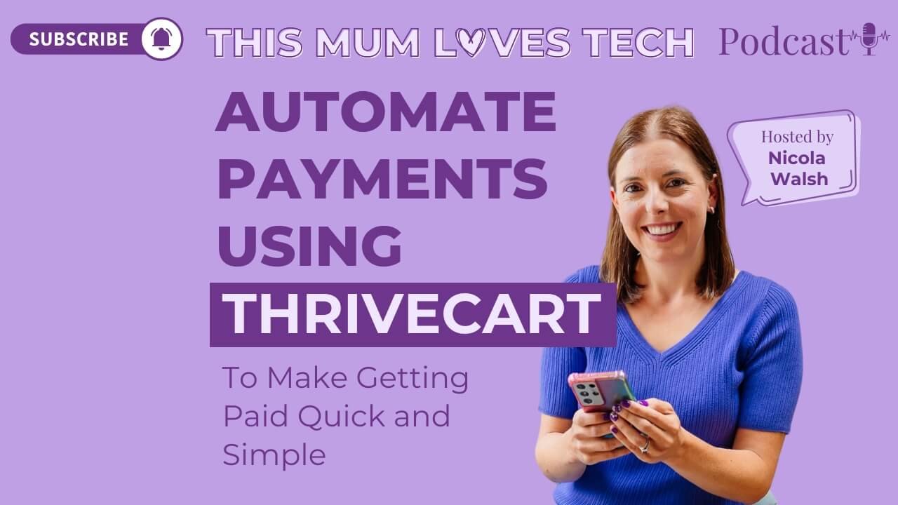 Episode 5: How ThriveCart Can Transform Your Online Business and Simplify Payments