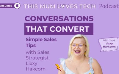 Episode 28: Conversations That Convert: Simple Sales Tips with Sales Strategist, Lixxy Harkcom