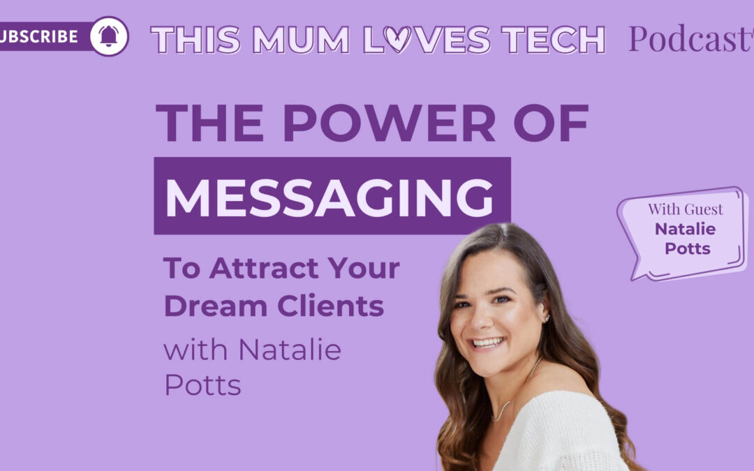 Episode 30: The Power of Messaging to Attract Your Dream Clients with Natalie Potts
