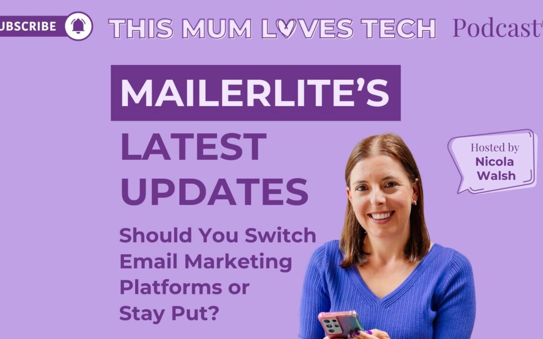 Episode 31: MailerLite’s Latest Updates 2025: Should You Switch Email Platforms or Stay Put?