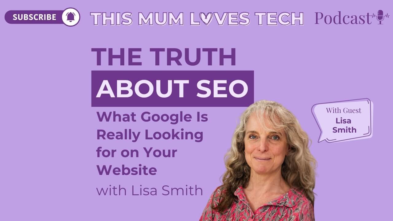 Episode 37: The Truth About SEO – What Google Is Really Looking for on Your Website with Lisa Smith