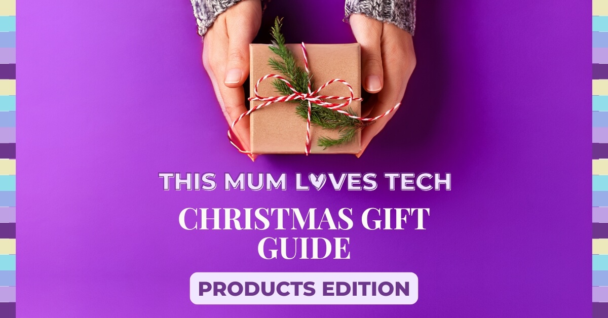 This Mum Loves Tech Christmas Gift guide Product Edition