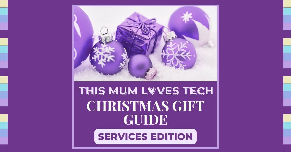 This Mum Loves Tech Christmas Gift guide Services Edition