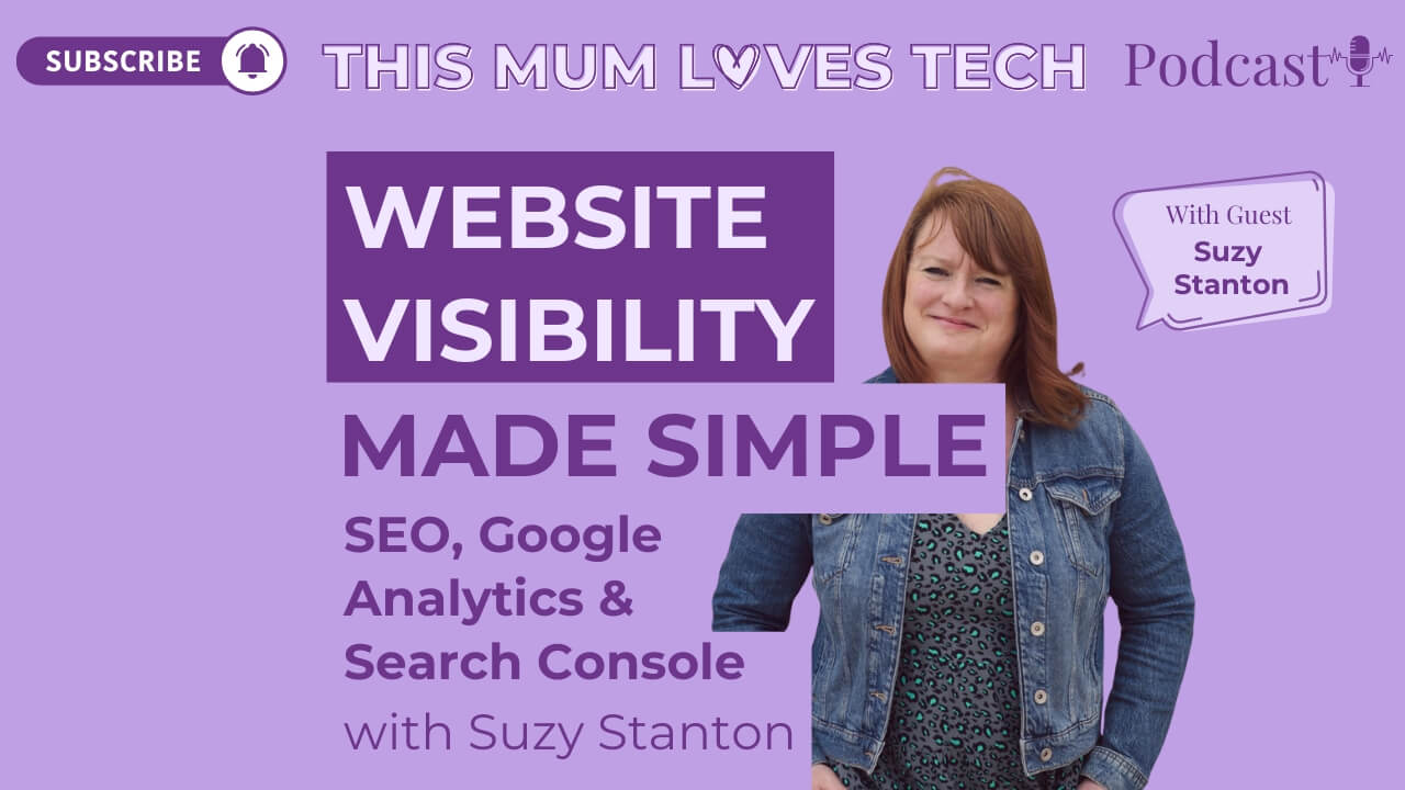 Episode 38: A Beginner’s Guide to Website Visibility: SEO, Google Analytics & Search Console Simplified with Suzy Stanton