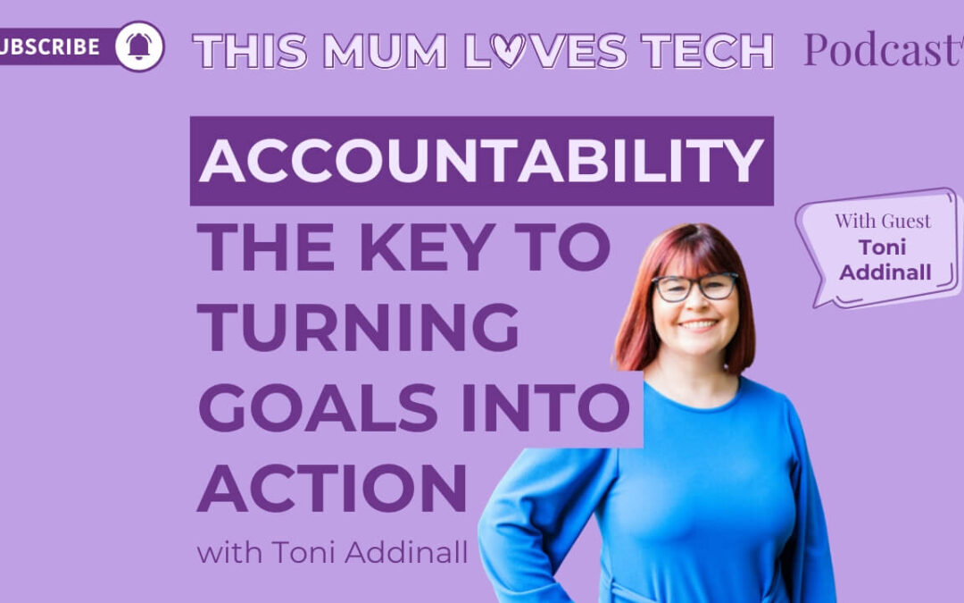 Episode 42: How Accountability Is the Key to Turning Business Goals Into Action with Toni Addinall