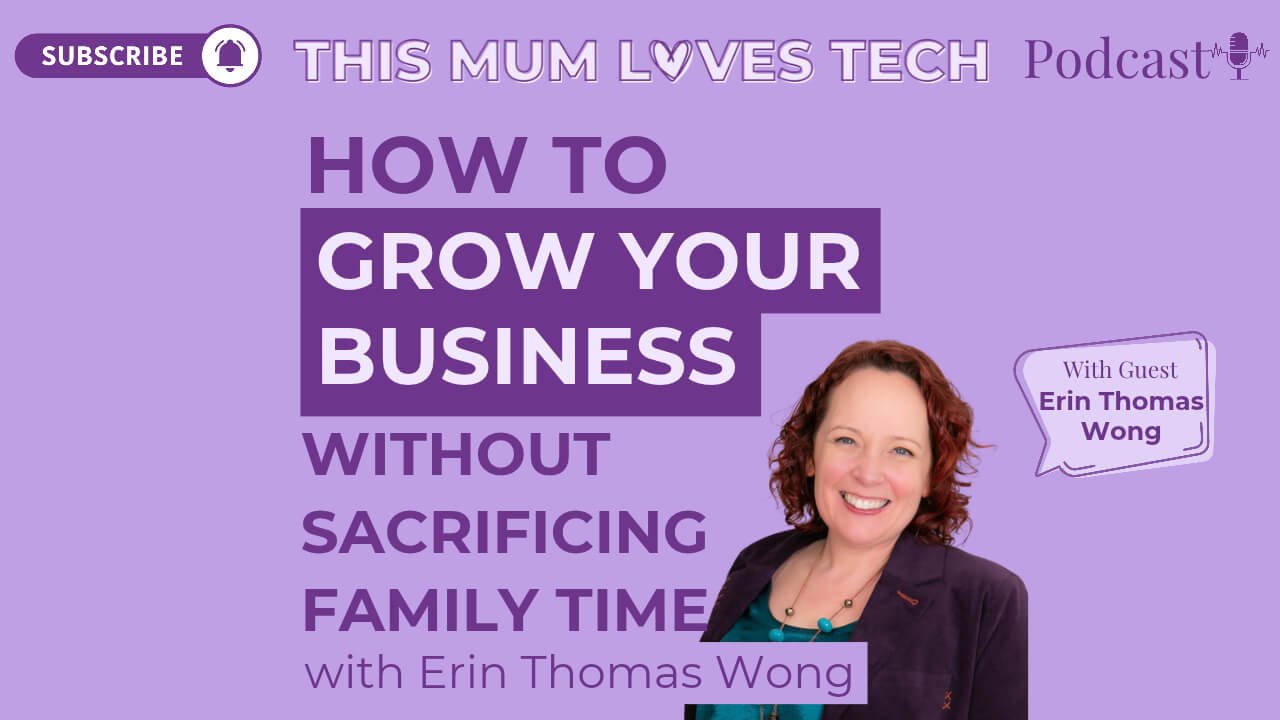 Season 2, Episode 6: How to Grow Your Business Without Sacrificing Family Time with Erin Thomas Wong